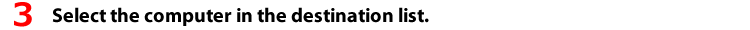 4 Select the computer in the destination list.