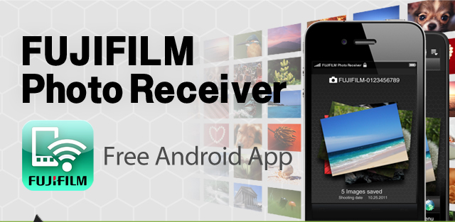 FUJIFILM Photo Receiver
Free Android App